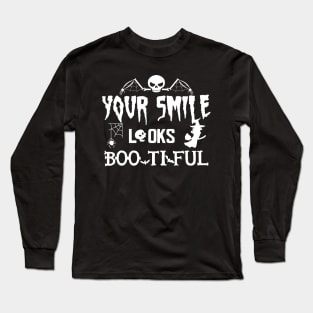 Halloween - Your smile looks bootiful Long Sleeve T-Shirt